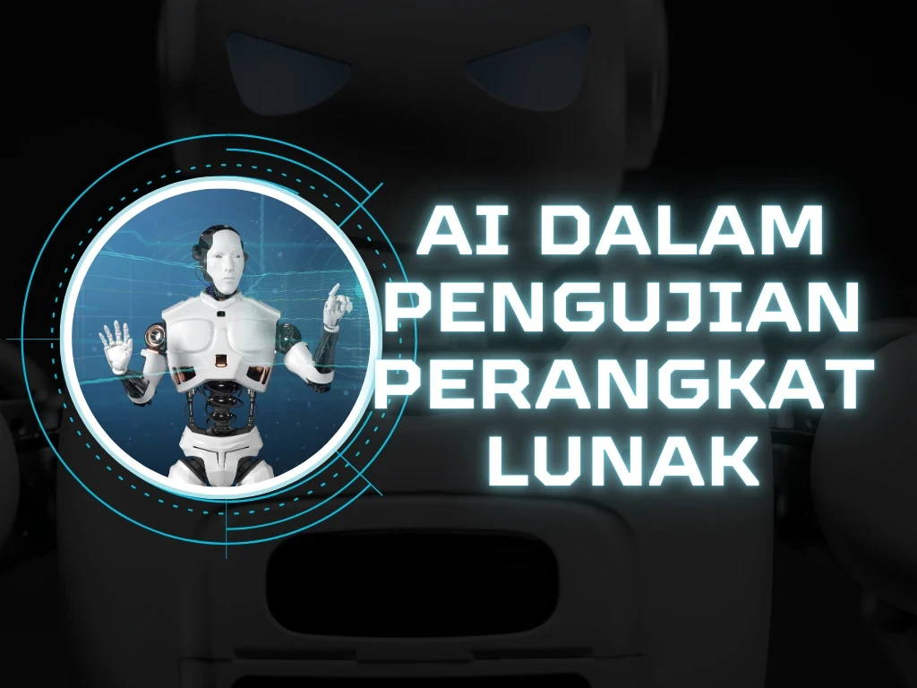 Tutorial Lengkap Tools AI untuk Pengujian Perangkat Lunak