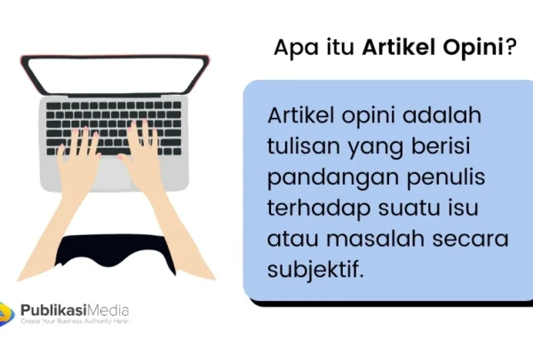 Apa Itu Artikel Opini? Definisi dan Cara Menulis yang Aman