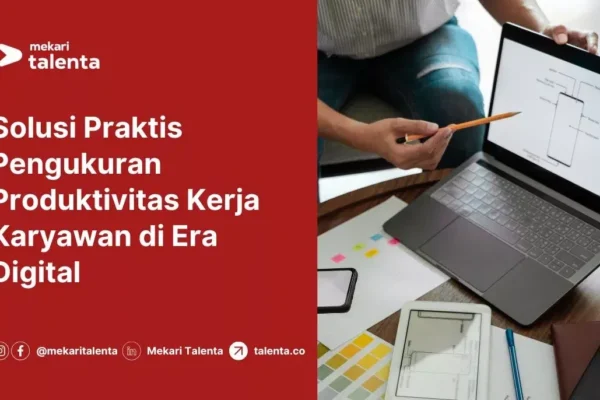 Cara Mengukur Produktivitas Kerja: Metode & Tips Akurat