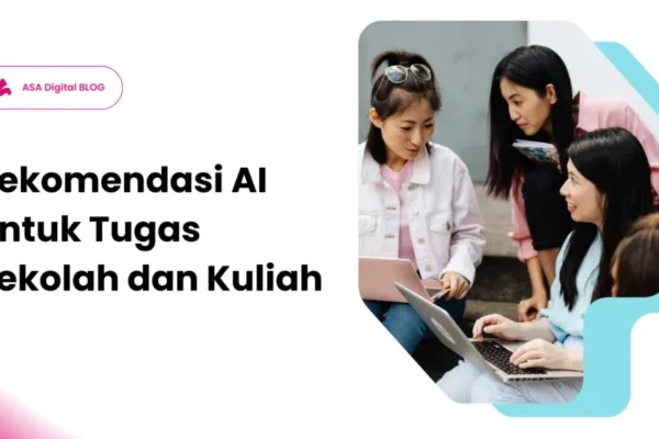 Cara Pakai AI untuk Tugas Sekolah agar Nilai Meningkat