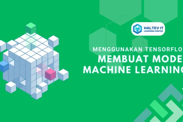 Panduan Lengkap Tutorial TensorFlow untuk Pemula