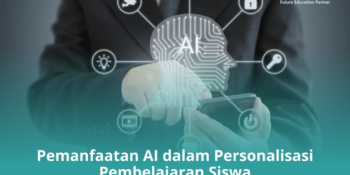 Manfaat AI dalam Personalisasi Pembelajaran & Strategi Guru